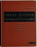 Small Animal Radiology and Ultrasonography: A Diagnostic Atlas and Text