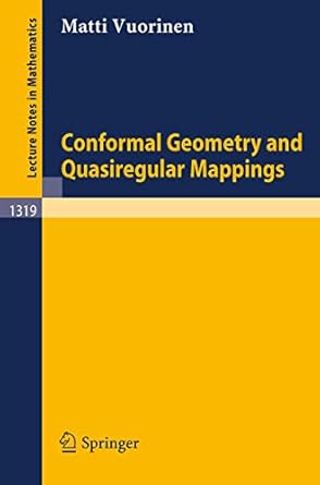 Conformal Geometry and Quasiregular Mappings (Lecture Notes in ...