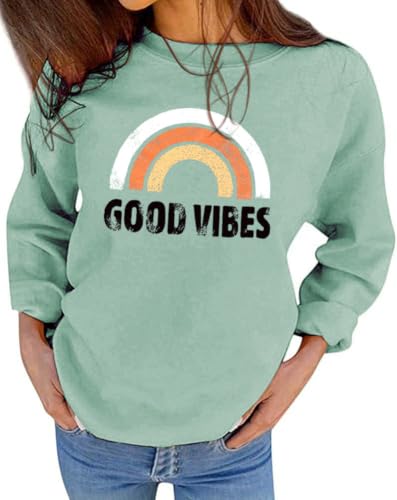QYZ-Top Womens Good Vibe Rainbow Sweatshirts Casual Positive Vibe Quote Inspirational Long Sleeve Comfy Pullover Tops green s