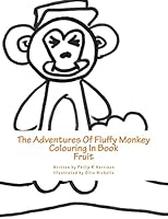 The Adventures of Fluffy Monkey: Fruit 1517363845 Book Cover