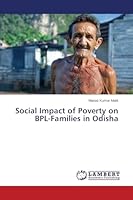 Social Impact of Poverty on BPL-Families in Odisha 3659706973 Book Cover