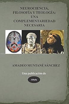Paperback Neurociencia, Filosofía Y Teología: Una Complementariedad Necesaria [Spanish] Book