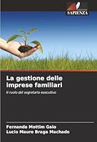 La gestione delle imprese familiari: Il ruolo del segretario esecutivo (Italian Edition) 6206831280 Book Cover