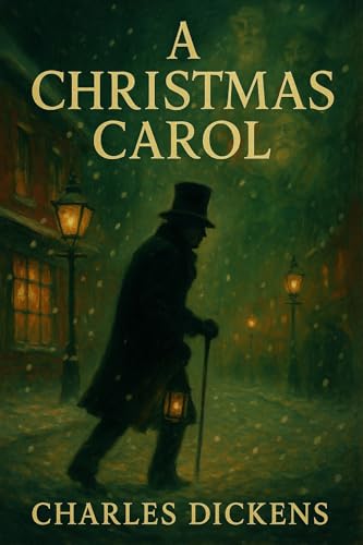 A Christmas Carol by Charles Dickens: Classic 1843 Edition with Original Illustrations (English Edition)