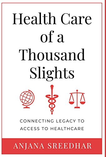 Health Care of a Thousand Slights: Connecting Legacy to Access to Healthcare