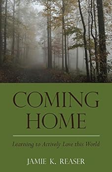 Coming Home: Learning to Actively Love This World
