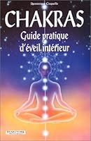 Chakras : guide pratique d'éveil intérieur 2878741056 Book Cover