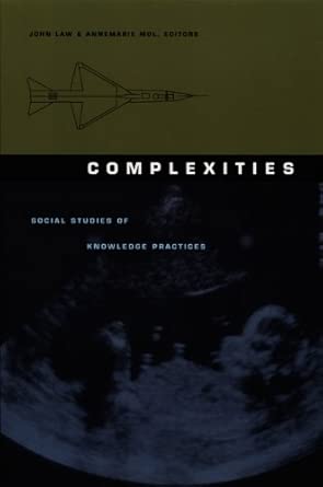 Complexities: Social Studies of Knowledge Practices book cover