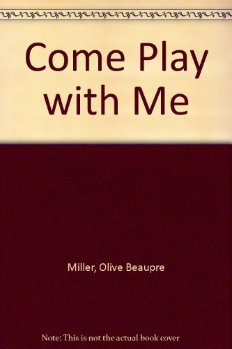 Come Play with Me B000R9DWQ8 Book Cover