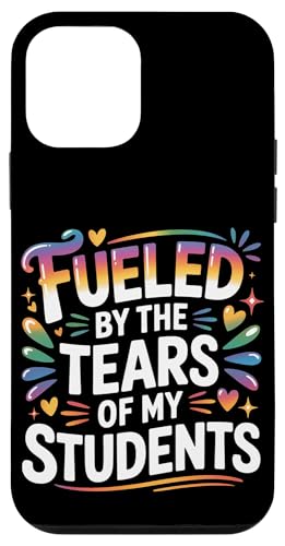 Fueled By The Tears Of My Students ���t�̔�� - �X�}�z�P�[�X iPhone 12 mini �p