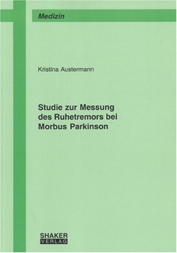 Studie zur Messung des Ruhetremors bei Morbus Parkinson