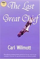 The Last Great Chief 1930430523 Book Cover