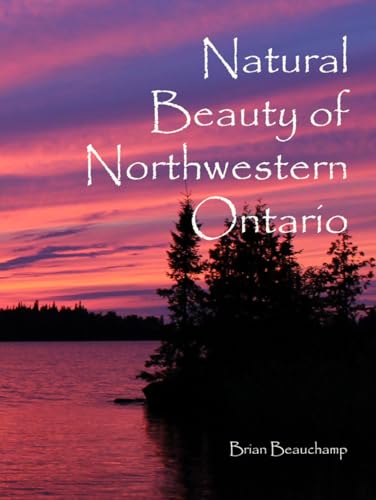 Natural Beauty of Northwestern Ontario