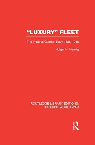 'Luxury' Fleet: (RLE The First World War)