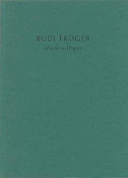 Paperback Rudi Tro¨ger: Arbeiten auf Papier (German Edition) [German] Book
