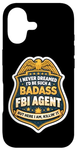 I Never Dreamed I'd Become A Badass FBI�{���� But Here I Am �X�}�z�P�[�X iPhone 17 �p