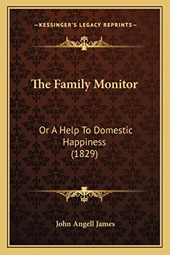 The Family Monitor: Or A Help To Domestic Happiness (1829)