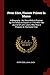 Peter Edes, Pioneer Printer In Maine: A Biography : His Diary While A Prisoner By The British At Boston In 1775, With The Journal Of John Leach, Who Was A Prisoner At The Same Time