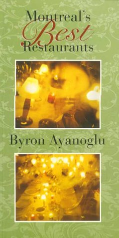 Montreal's Best Restaurants Ayanoglu, Byron