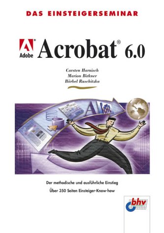 Preisvergleich Produktbild Das Einsteigerseminar Adobe Acrobat 6.0