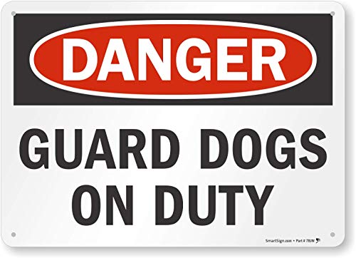 Panneau Danger Guard Dogs on Duty en aluminium résistant aux UV SmartSign S-2431-AL-14