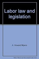 Labor law and legislation 0538129700 Book Cover