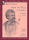 How to Tell a Story and Other Essays (1897) (The Oxford Mark Twain)