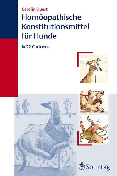 Homöopathische Konstitutionsmittel für Hunde: in 22 Cartoons