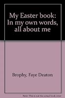 My Easter Book: In My Own Words All About Me 0816700036 Book Cover
