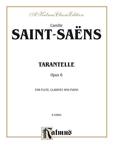 Tarantelle, Op. 6: Flute & Clarinet (with Piano), Score & Parts (Kalmus Edition)