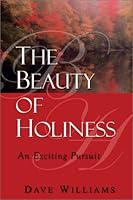 The Beauty of Holiness: An Exciting Pursuit 0938020226 Book Cover