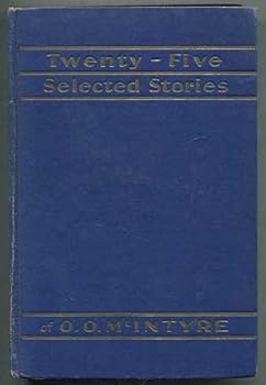 Hardcover Twenty-Five Selected Stories of O.O. McIntyre [Unknown] Book
