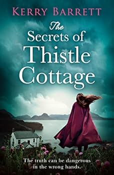 Paperback The Secrets of Thistle Cottage: A gripping and emotional historical novel for 2021 Book