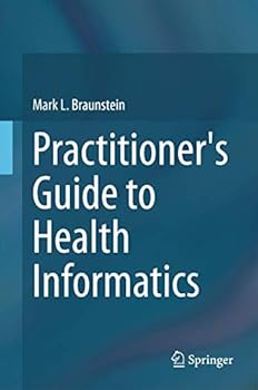 Hardcover Practitioner's Guide to Health Informatics Book