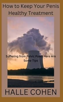 Paperback How to keep your penis healthy: Do you suffer from pelvic pain? here are a few tips Book