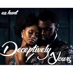 Deceptively Yours Audiobook By EA Hunt cover art