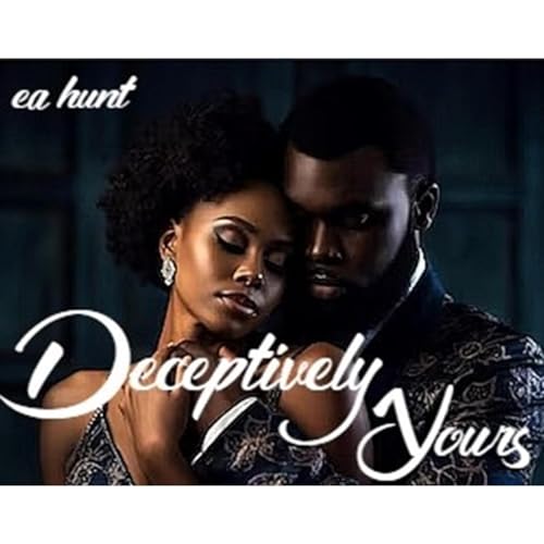 Deceptively Yours by EA Hunt episode artwork