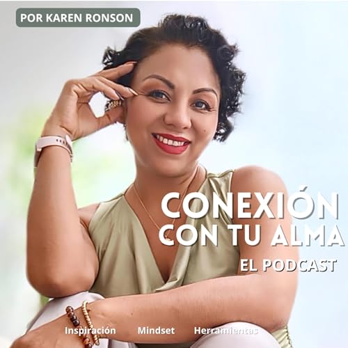 Conexi&oacute;n con tu alma, El Podcast Titelbild