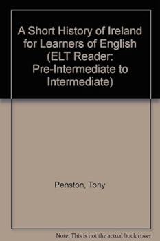 Paperback A Short History of Ireland for Learners of English (ELT Reader: Pre-Intermediate to Intermediate) Book