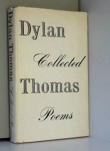 The collected poems of Dylan Thomas: Dylan Thomas: 9781448776290 ...