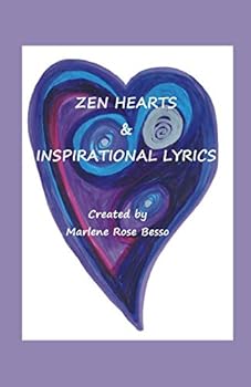 Paperback Zen Hearts & Inspirational Lyrics: Original Heart Art & Lyrics Book