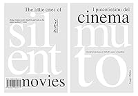 The Little Ones of Silent Movies 8887960070 Book Cover