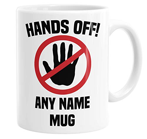 Personalised Hands Off Mug, Funny Mugs, Custom Name, Work Colleague Gift, for Him or Her, Novelty Gifts
