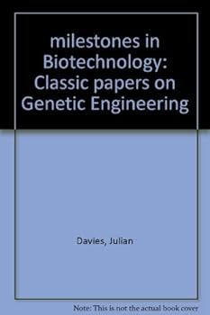 Paperback Milestones in Biotechnology: Classic Papers on Genetic Engineering (Biotechnology Series) Book