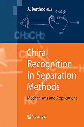Chiral Recognition in Separation Methods: Mechanisms and Applications 2010th Edition book cover