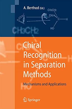 Chiral Recognition in Separation Methods: Mechanisms and Applications ...