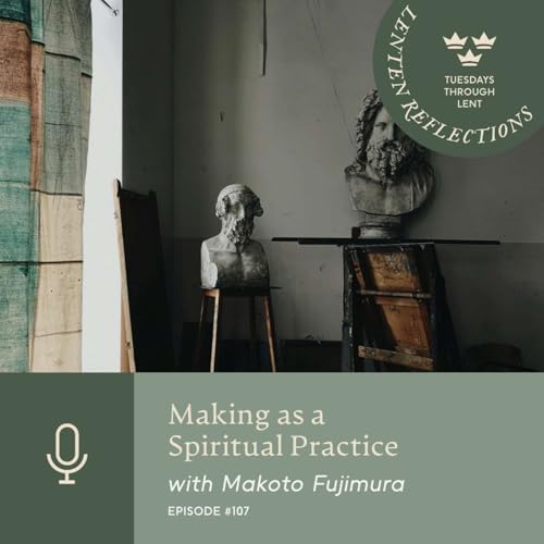 Making as a Spiritual Practice with Makoto Fujimura Podcast Por  arte de portada