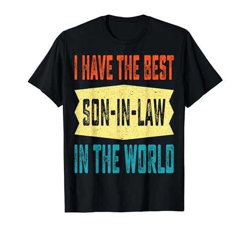 I Have The Best Son-In-Law In The World Father's Day Vintage Camiseta