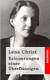 Erinnerungen einer Überflüssigen - Lena Christ 
