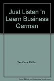 Just Listen 'n Learn Business German: Intermediate with CD (Audio)